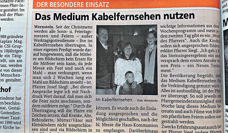 In Wernstein wurden alle Sonntagsmessen via Kabelfernsehen in die Wohnzimmer übertragen.   